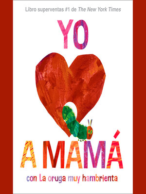 cover image of Yo amo a Mamá, con La oruga muy hambrienta